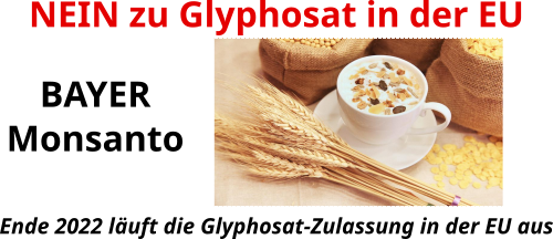 Nein zu Glyphosat von Bayer Monsanto  