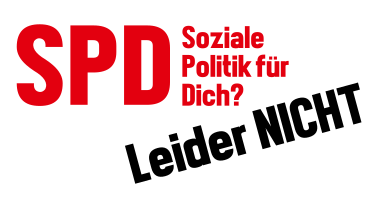 SPD-Soziale-Politik-fuer-Dich-leider-nicht